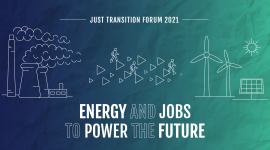 Just Transition Forum 2021: Energy and jobs to power the future
