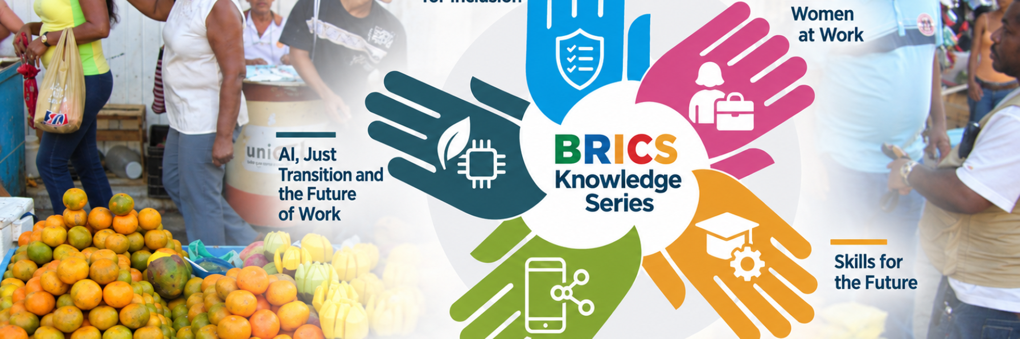 BRICS Knowledge Series – themes on inclusion, women at work, future skills, digital solutions and the future of work.