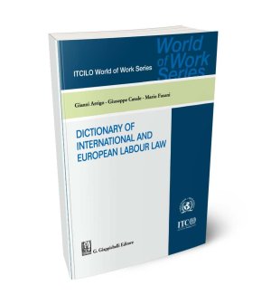 Dictionary of International and European Labour Law 