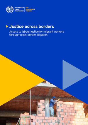 Justice across borders: Access to labour justice for migrant workers